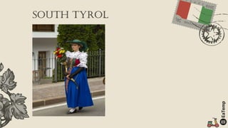 South tyrol
 