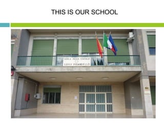 THIS IS OUR SCHOOL
 