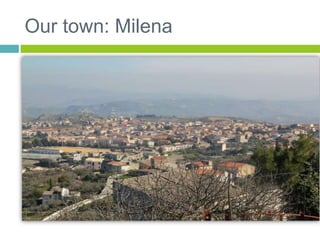 Our town: Milena
 