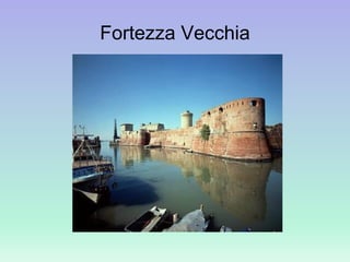 Fortezza Vecchia
 