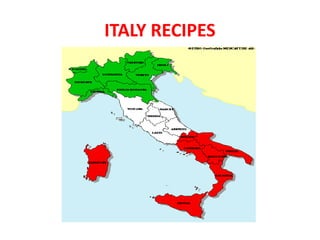 ITALY RECIPES
 