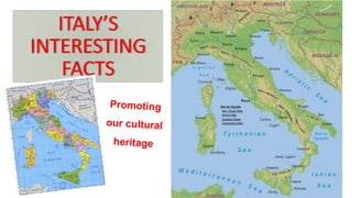 ITALY’S
INTERESTING
FACTS
 