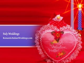 Italy Weddings 
RomanticItalianWeddings.com 
 