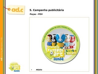 5. Campanha publicit ária Peças - PDV M óbile 
