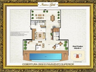 COBERTURA 2502 – PAVIMENTO SUPERIOR Área Privativa 549,48 m 2