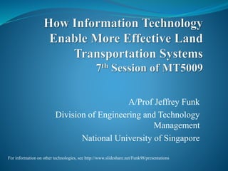 A/Prof Jeffrey Funk
Division of Engineering and Technology
Management
National University of Singapore
For information on other technologies, see http://www.slideshare.net/Funk98/presentations
 