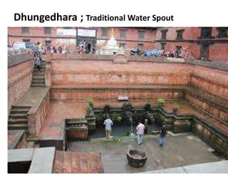 Dhungedhara ; Traditional Water Spout
 