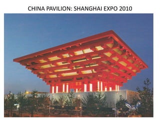 CHINA PAVILION: SHANGHAI EXPO 2010
 