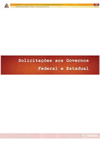 ITAPETININGA TRANSPARENTE, DEMOCRÁTICA E LEGAL: CONTRIBUIÇÃO PARA AS ELEIÇÕES 2012
Gestão Roberto Ramalho Tavares – Governando para Todos
Assessoria de Projetos Especiais e Controle Interno
Secretaria de Gabinete
108
 