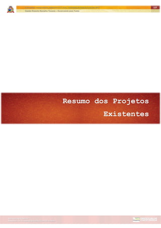 ITAPETININGA TRANSPARENTE, DEMOCRÁTICA E LEGAL: CONTRIBUIÇÃO PARA AS ELEIÇÕES 2012
Gestão Roberto Ramalho Tavares – Governando para Todos
Assessoria de Projetos Especiais e Controle Interno
Secretaria de Gabinete
127
 