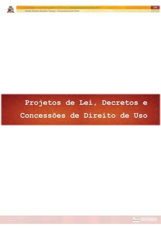 ITAPETININGA TRANSPARENTE, DEMOCRÁTICA E LEGAL: CONTRIBUIÇÃO PARA AS ELEIÇÕES 2012
Gestão Roberto Ramalho Tavares – Governando para Todos
Assessoria de Projetos Especiais e Controle Interno
Secretaria de Gabinete
173
 