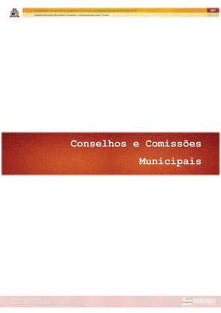 ITAPETININGA TRANSPARENTE, DEMOCRÁTICA E LEGAL: CONTRIBUIÇÃO PARA AS ELEIÇÕES 2012
Gestão Roberto Ramalho Tavares – Governando para Todos
Assessoria de Projetos Especiais e Controle Interno
Secretaria de Gabinete
207
 