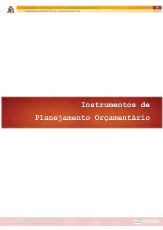 ITAPETININGA TRANSPARENTE, DEMOCRÁTICA E LEGAL: CONTRIBUIÇÃO PARA AS ELEIÇÕES 2012
Gestão Roberto Ramalho Tavares – Governando para Todos
Assessoria de Projetos Especiais e Controle Interno
Secretaria de Gabinete
24
 