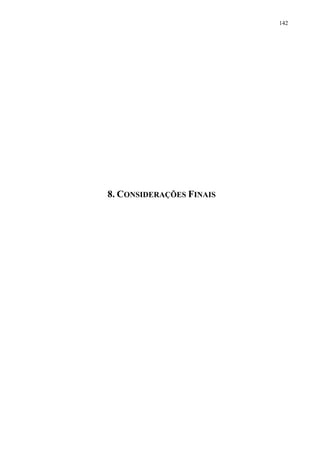 142

8. CONSIDERAÇÕES FINAIS

 