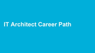 IT Architect Career Path
 