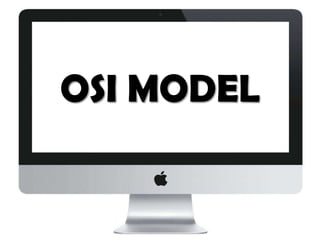 OSI MODEL

 