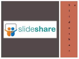 S
l
i
d
e
s
h
a
r
e
 