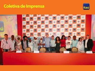 Coletiva de Imprensa
 