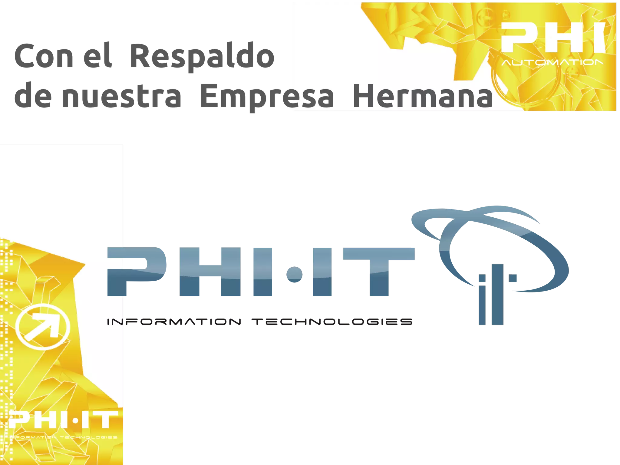 Con el Respaldo
de nuestra Empresa Hermana
 