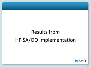 Results from
HP SA/OO Implementation



                          65
 