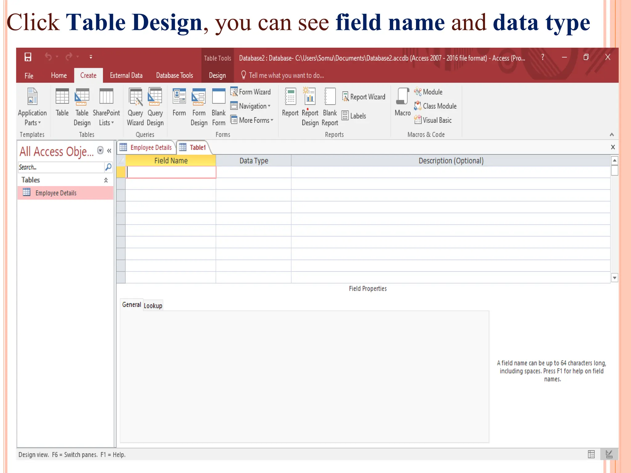 Click Table Design, you can see field name and data type
 