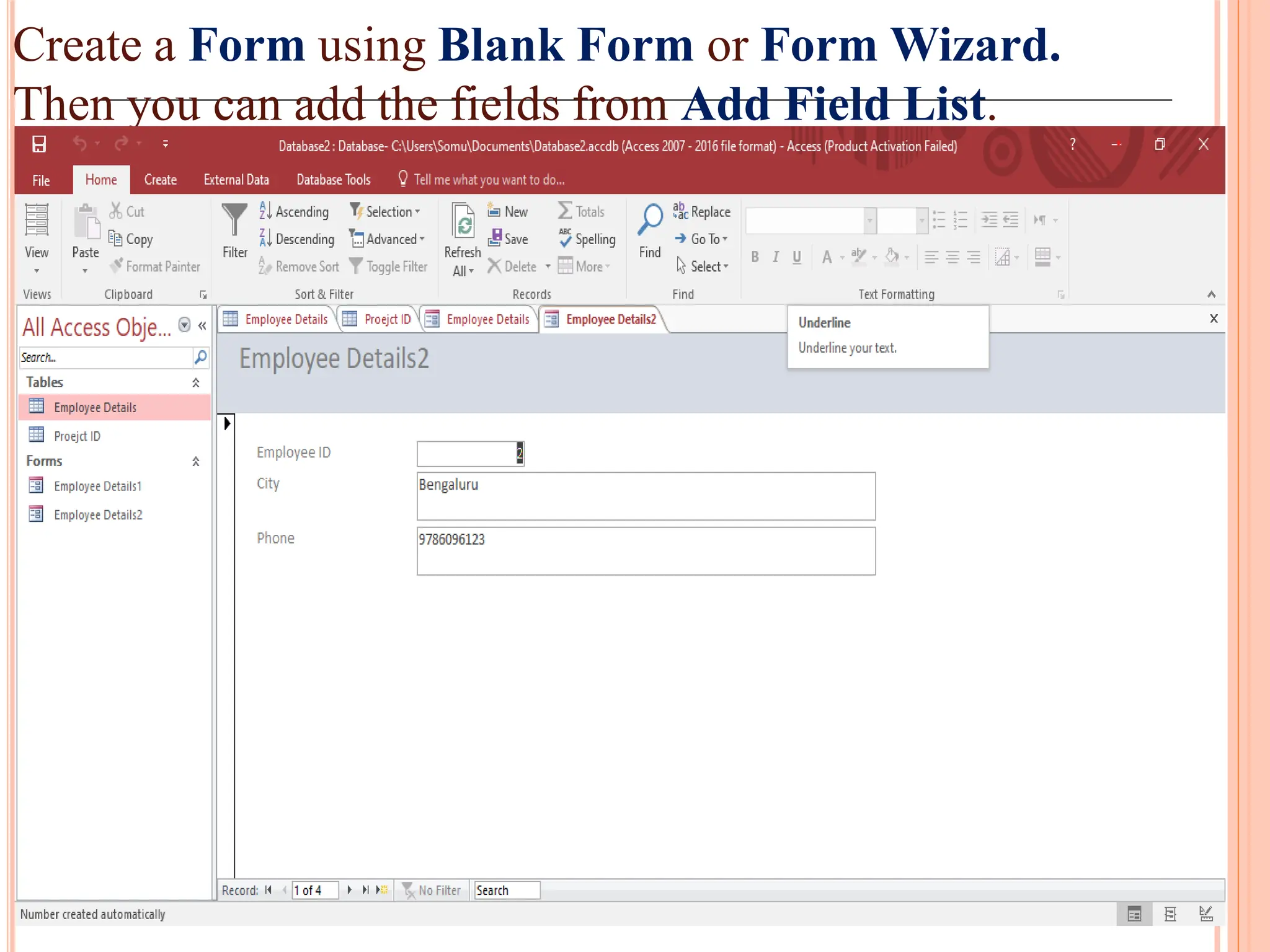 Create a Form using Blank Form or Form Wizard.
Then you can add the fields from Add Field List.
 