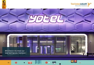 1515
85% Check in & Check out
über Self-Service Stationen
 