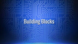 Building Blocks