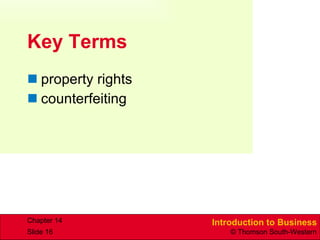 Key Terms property rights counterfeiting 