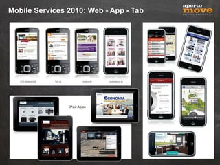Mobile Services 2010: Web - App - Tab




                       mpass.de




                iPad Apps
 