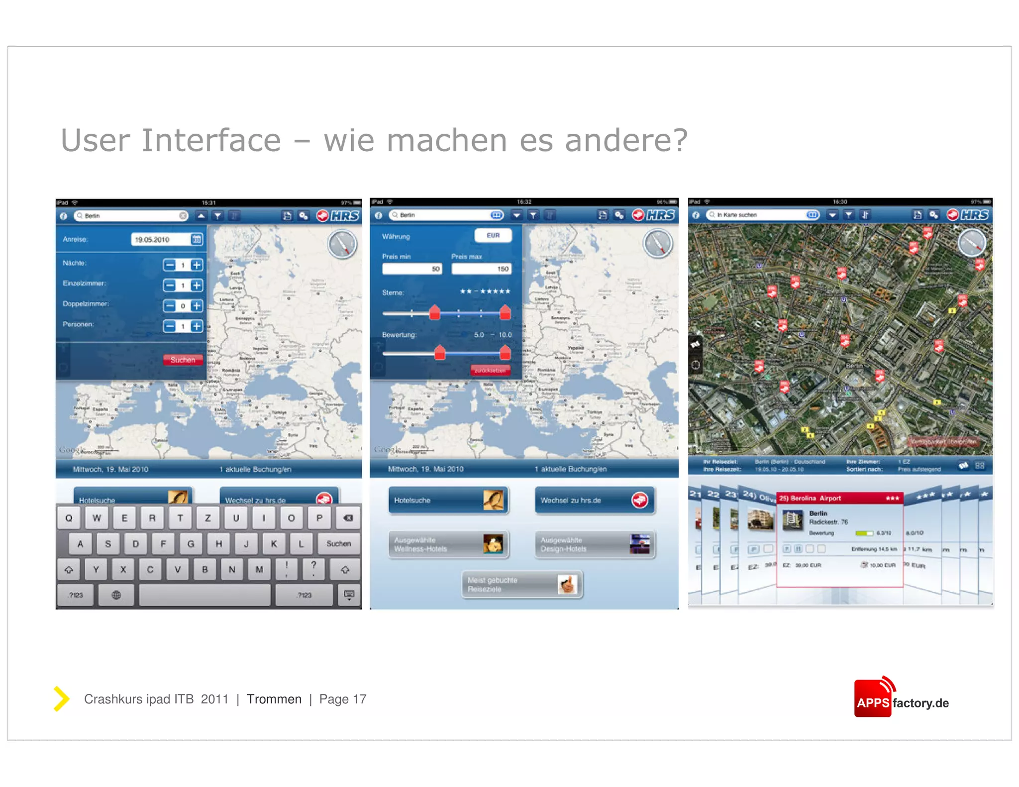 User Interface – wie machen es andere?




 Crashkurs ipad ITB 2011 | Trommen | Page 17
 