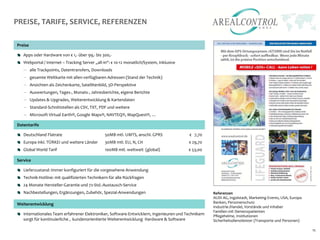 PREISE, TARIFE, SERVICE, REFERENZEN

Preise

   Apps oder Hardware von € 1,- über 99,- bis 300,-
   Webportal / Internet – Tracking Server „all-in“: € 10-12 monatlich/System, inklusive                                         Ein Konzept
   — alle Trackpoints, Datentransfers, Downloads                                                                                auf der Basis
   — gesamte Weltkarte mit allen verfügbaren Adressen (Stand der Technik)                                                       von Transparenz
   — Ansichten als Zeichenkarte, Satellitenbild, 3D-Perspektive                                                                 und Vertrauen!
   — Auswertungen, Tages-, Monats-, Jahresberichte, eigene Berichte
   — Updates & Upgrades, Weiterentwicklung & Kartendaten
   — Standard-Schnittstellen als CSV, TXT, PDF und weitere
   — Microsoft Virtual Earth®, Google Maps®, NAVTEQ®, MapQuest®, …

Datentarife

   Deutschland Flatrate                         50MB mtl. UMTS, anschl. GPRS              € 7,70
   Europa inkl. TÜRKEI und weitere Länder       30MB mtl. EU, N, CH                       € 29,70
   Global World Tarif                           100MB mtl. weltweit (global)              € 53,00

Service

   Lieferzustand: immer konfiguriert für die vorgesehene Anwendung
   Technik-Hotline: mit qualifizierten Technikern für alle Rückfragen
   24 Monate Hersteller-Garantie und 72-Std.-Austausch-Service
   Nachbestellungen, Ergänzungen, Zubehör, Spezial-Anwendungen                                      Referenzen
                                                                                                    AUDI AG, Ingolstadt, Marketing Events, USA, Europa
Weiterentwicklung                                                                                   Banken, Personenschutz
                                                                                                    Industrie-/Handel, Vorstände und Inhaber
                                                                                                    Familien mit Demenzpatienten
   Internationales Team erfahrener Elektroniker, Software-Entwicklern, Ingenieuren und Technikern   Pflegeheime, Institutionen
   sorgt für kontinuierliche , kundenorientierte Weiterentwicklung Hardware & Software              Sicherheitsdienstleister (Transporte und Personen)

                                                                                                                                                         11
 