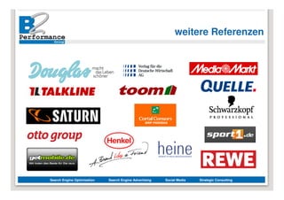 weitere Referenzen




Search Engine Optimization   Search Engine Advertising   Social Media   Strategic Consulting
 