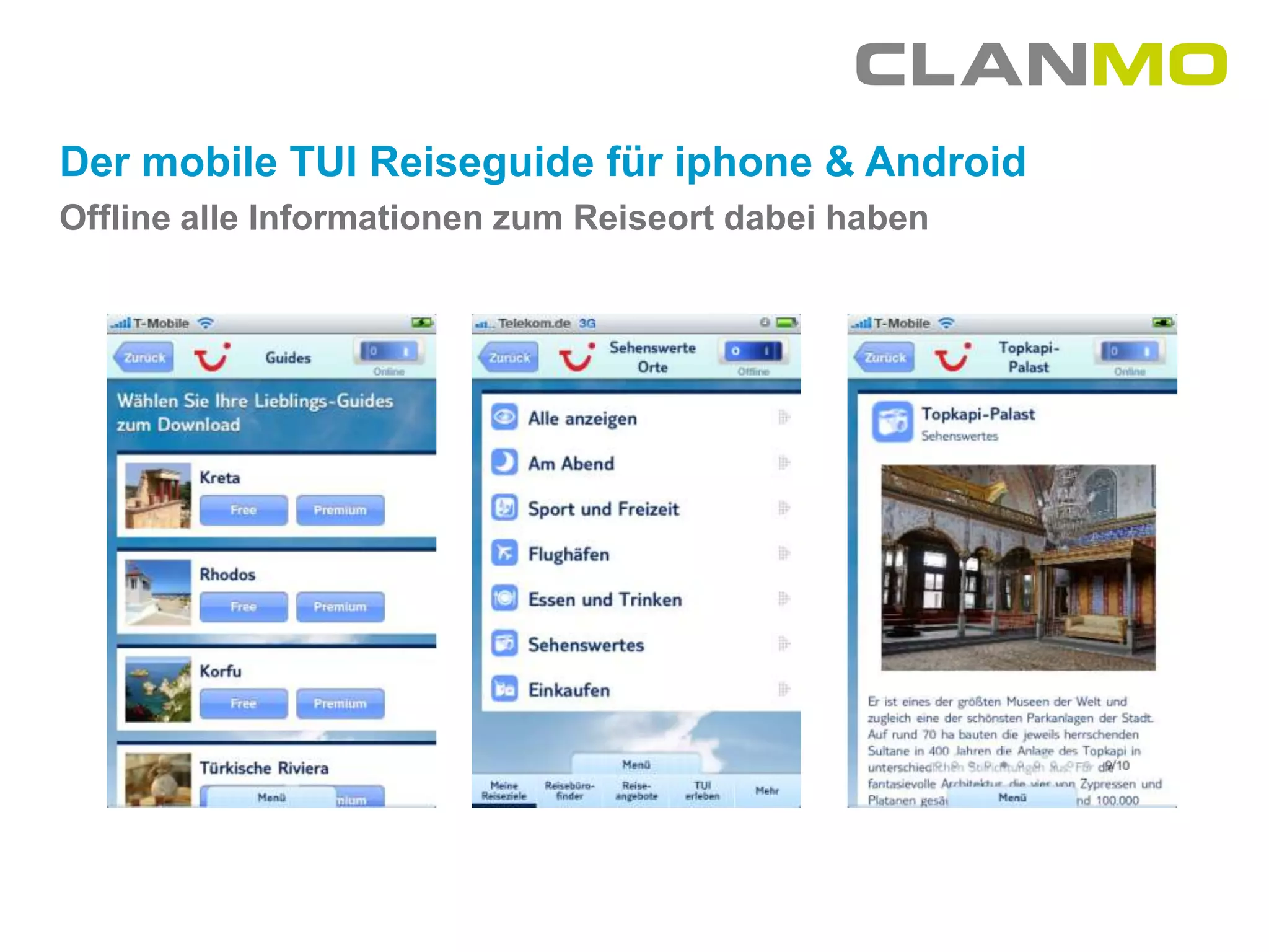 Der mobile TUI Reiseguide für iphone & Android
Offline alle Informationen zum Reiseort dabei haben
 