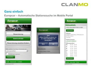 Ganz einfach
Europcar – Automatische Stationssuche im Mobile Portal
 