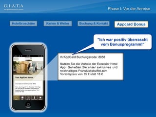 Phase I: Vor der Anreise




"Ich war positiv überrascht
  vom Bonusprogramm!"
 