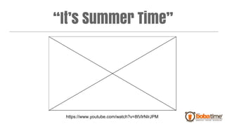 “It’s Summer Time”
https://www.youtube.com/watch?v=8tVlrNIrJPM
 