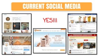 YES!!!
CURRENT SOCIAL MEDIA
 