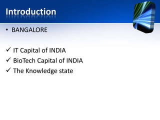 IntroductionBANGALORE IT Capital of INDIA