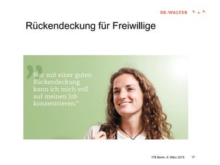 Rückendeckung für Freiwillige
ITB Berlin, 6. März 2015
 