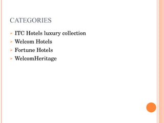CATEGORIES ITC Hotels luxury collection Welcom Hotels Fortune Hotels WelcomHeritage 