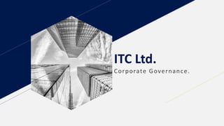 ITC Ltd.
Corporate Governance.
 