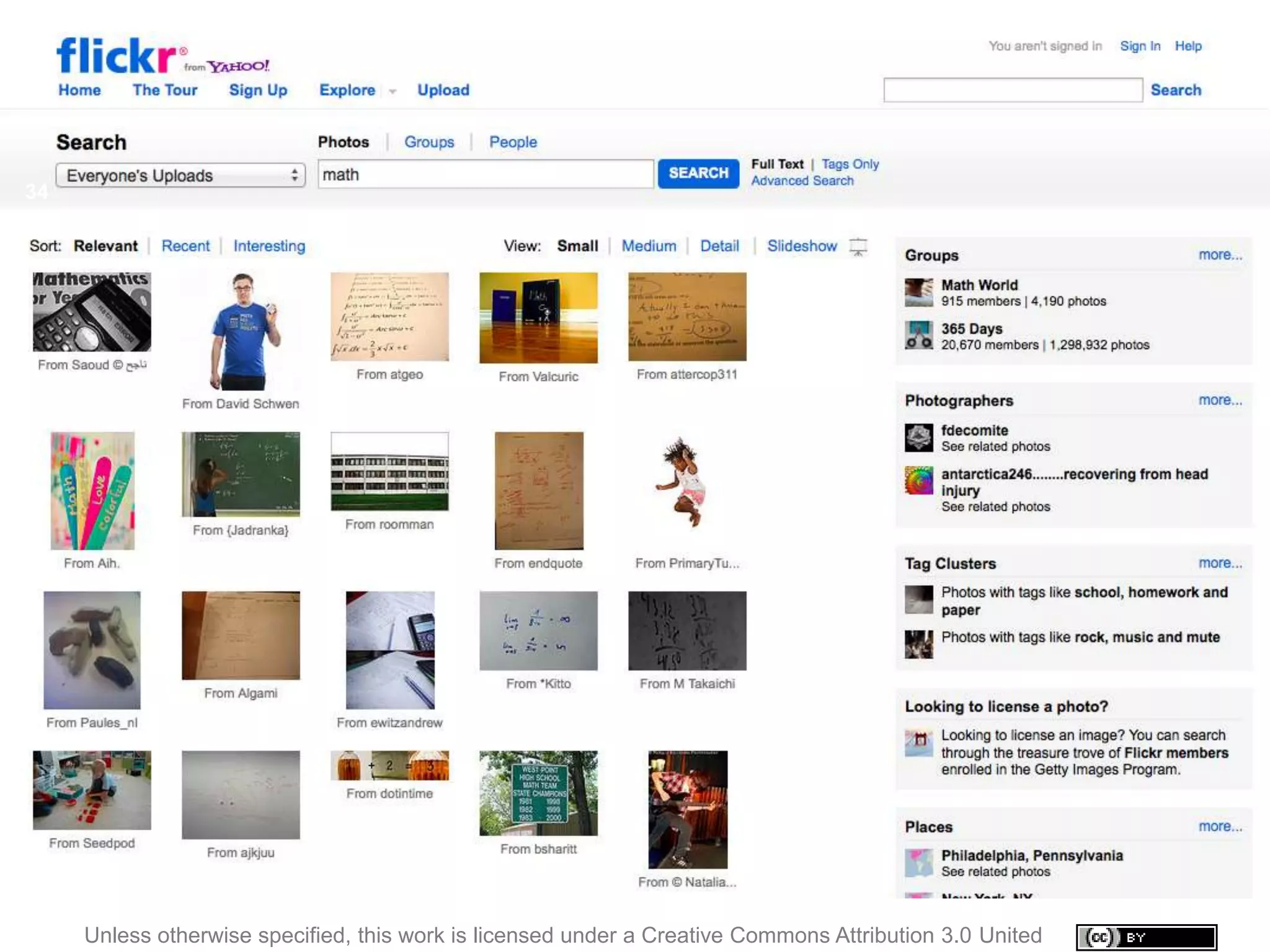 Have you used Flickr?
34



       Did you know that Flickr allows photo
        sharers to indicate a license?
       And that you can search for Creative
        Commons licensed photos?




     Unless otherwise specified, this work is licensed under a Creative Commons Attribution 3.0 United
 