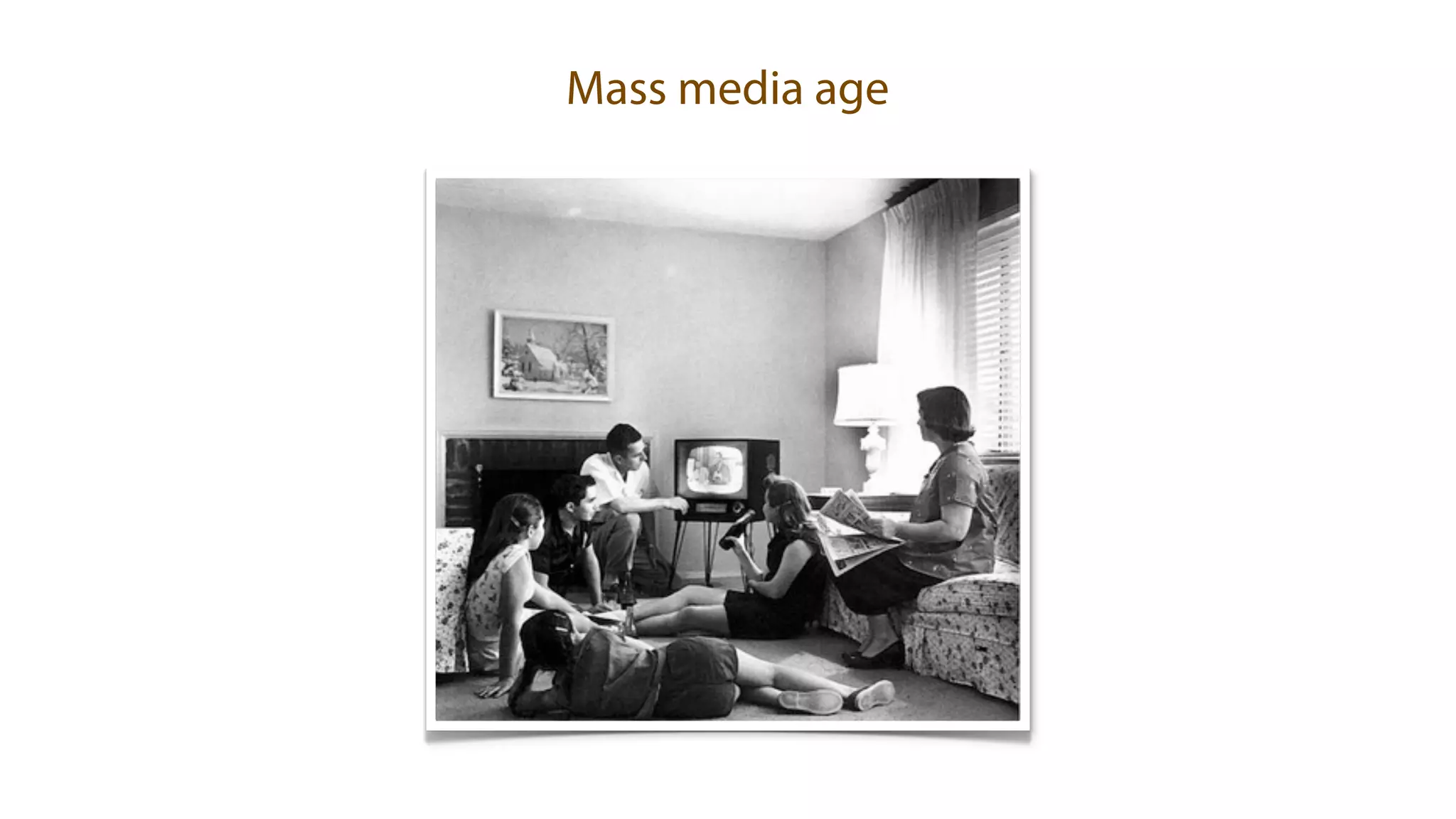 Mass media age
 