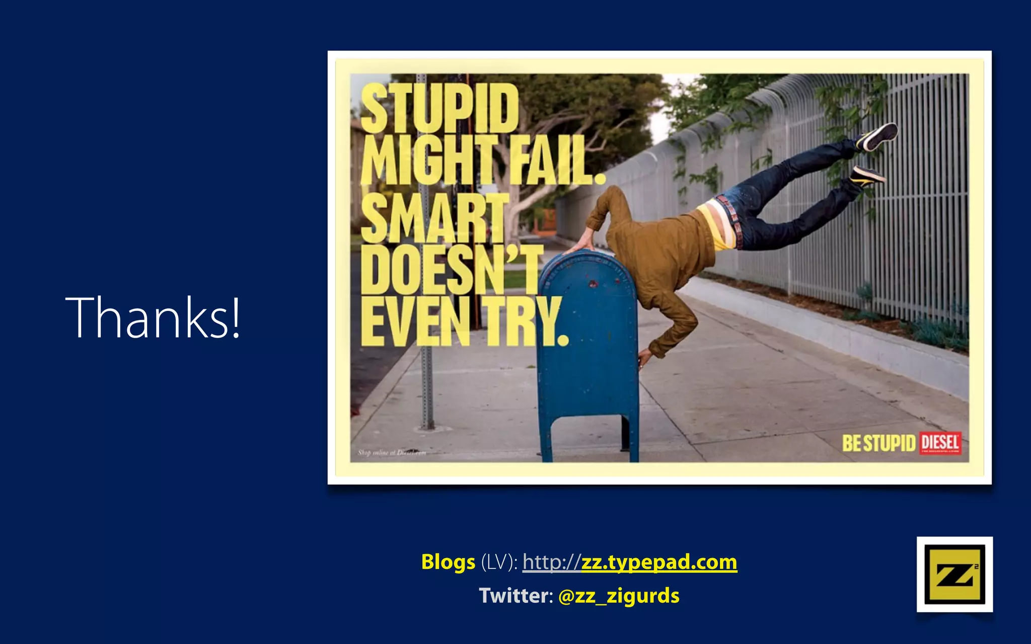 Thanks!


          Blogs (LV): http://zz.typepad.com
                Twitter: @zz_zigurds
 