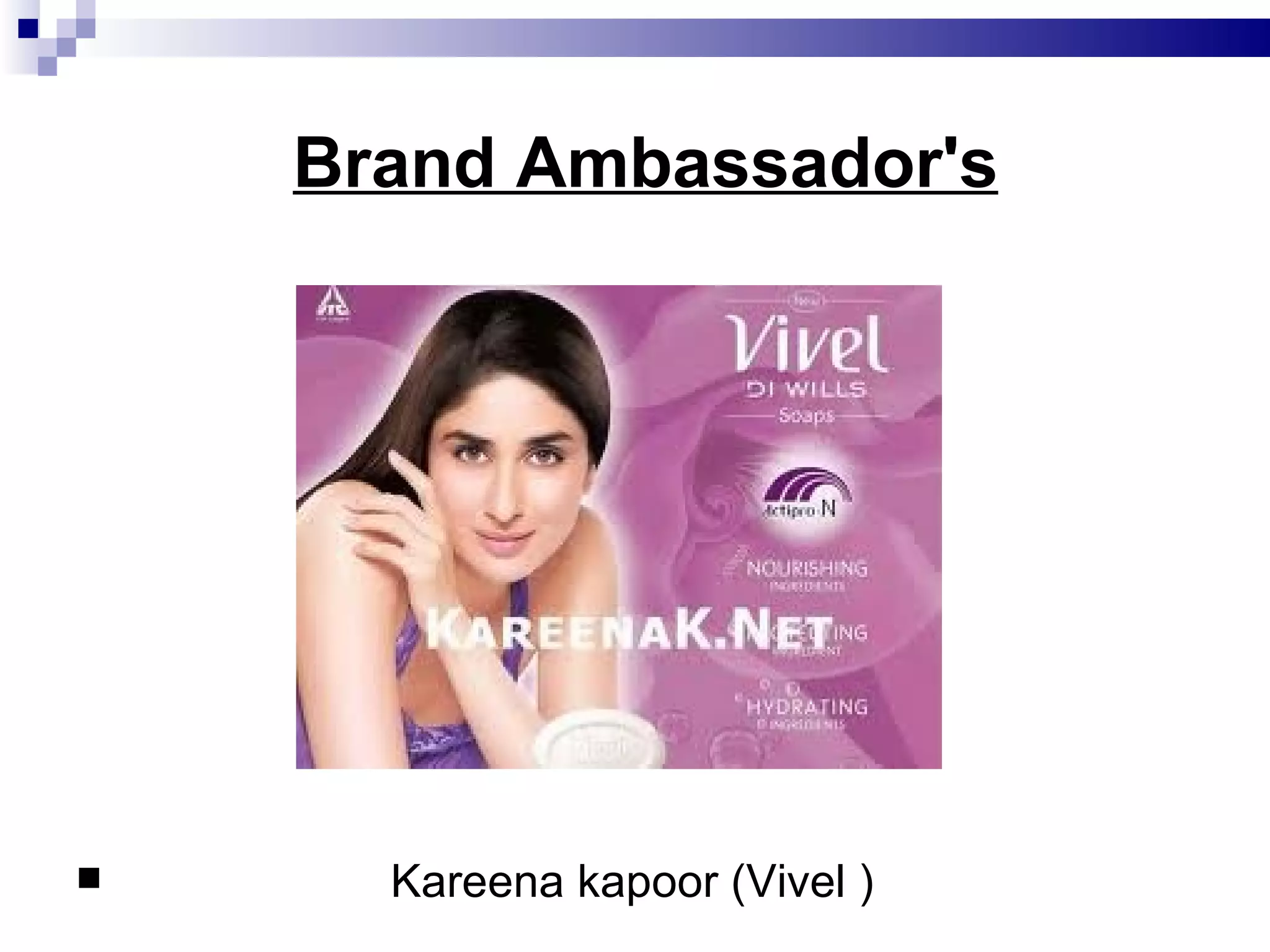 Brand Ambassador's Kareena kapoor (Vivel ) 