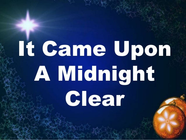 It Came Upon A Midnight Clear