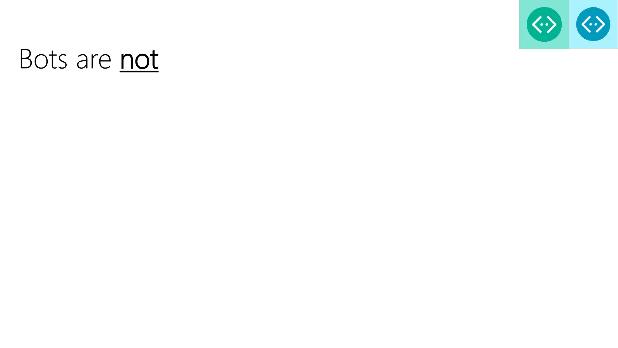 Bots are not
 