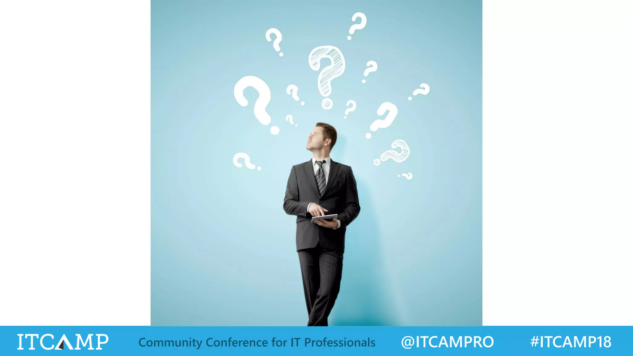 @ITCAMPRO #ITCAMP18Community Conference for IT Professionals
 