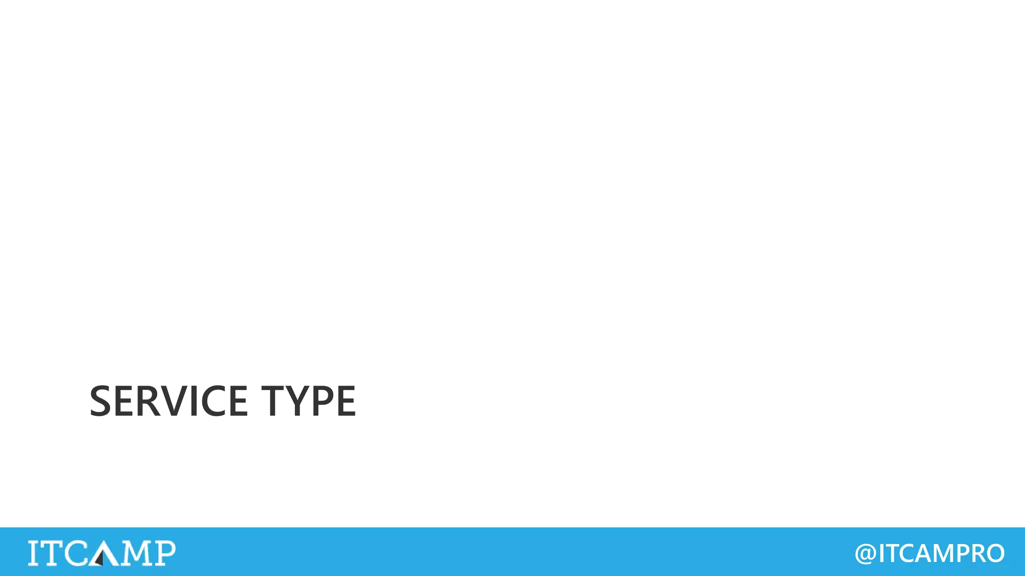 @ITCAMPRO
SERVICE TYPE
 